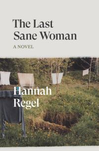 Book Cover for The Last Sane Woman by Hannah Regel