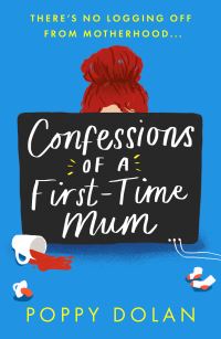 Book Cover for Confessions of a First-Time Mum by Poppy Dolan