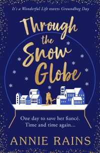 Book Cover for Through the Snow Globe by Annie Rains