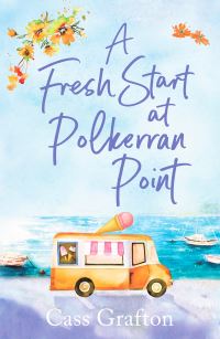 Book Cover for A Fresh Start at Polkerran Point by Cass Grafton