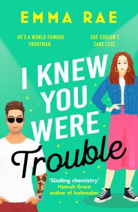 Book Cover for I Knew You Were Trouble by Emma Rae