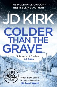 Book Cover for Colder Than the Grave by J D Kirk
