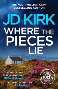 Book Cover for Where the Pieces Lie by J D Kirk