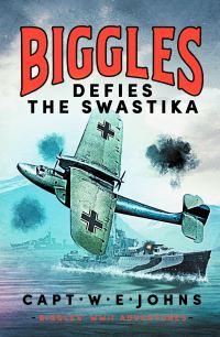 Book Cover for Biggles Defies the Swastika by W E Johns