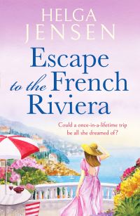 Book Cover for Escape to the French Riviera by Helga Jensen