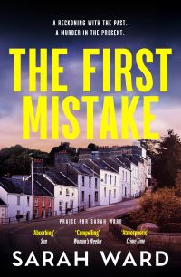 Book Cover for The First Mistake by Sarah Ward