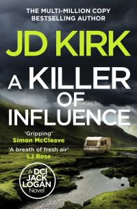 Book Cover for A Killer of Influence by JD Kirk