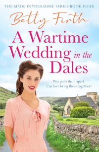 Book Cover for A Wartime Wedding in the Dales by Betty Firth