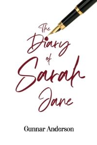 Book Cover for The Diary of Sarah Jane by Gunnar Anderson