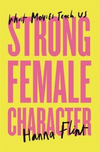 Book Cover for Strong Female Character by Hanna Flint