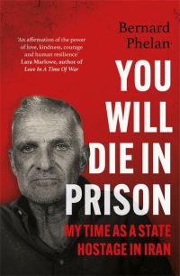 Book Cover for You Will Die in Prison by Bernard Phelan