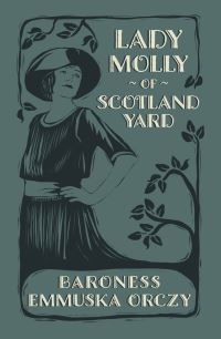 Book Cover for Lady Molly of Scotland Yard by Emmuska Orczy Orczy