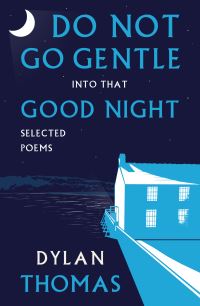 Book Cover for Do Not Go Gentle Into That Good Night by Dylan Thomas