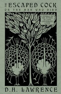 Book Cover for The Escaped Cock, or, The Man Who Died by D H Lawrence
