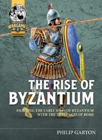 Book Cover for The Rise of Byzantium by Philip Garton