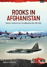 Book Cover for Rooks in Afghanistan. Volume 1 Sukhoi Su-25 in the Afghanistan War by Andrey Korotkov