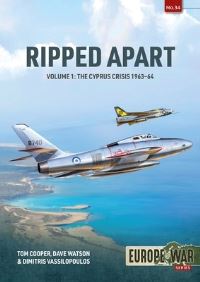 Book Cover for Ripped Apart. Volume 1 Cyprus Crisis, 1963-1974 by Tom Cooper, John David Watson, Dimitris Vassilopoulos