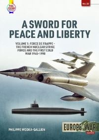 Book Cover for A Sword for Peace and Liberty. Volume 1 Force De Frappe by Philippe WodkaGallien