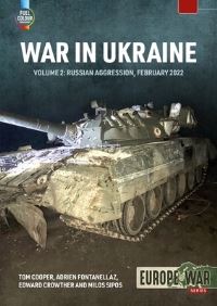Book Cover for War in Ukraine. Volume 2 Russian Invasion, February 2022 by Tom Cooper
