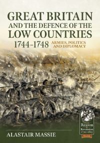 Book Cover for Great Britain and the Defence of the Low Countries, 1744-1748 by Alastair Massie