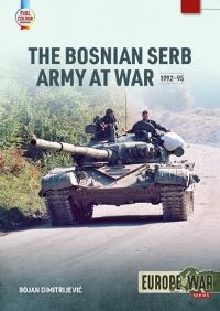 Book Cover for The Bosnian Serb Army at War 1992-95 by Bojan B DimitrijeviÔc