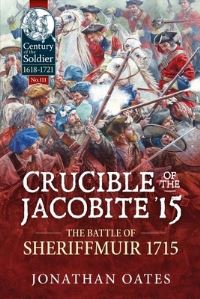 Book Cover for Crucible of the Jacobite '15 by Jonathan Oates