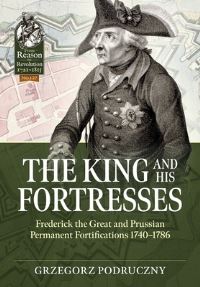 Book Cover for The King and His Fortresses by Grzegorz Podruczny