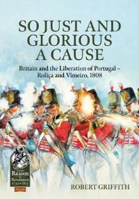 Book Cover for So Just and Glorious a Cause by Robert Griffith