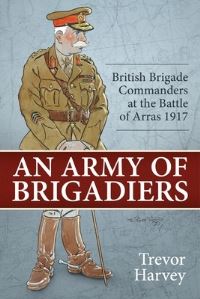 Book Cover for An Army of Brigadiers by Trevor Harvey