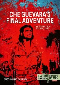 Book Cover for Che Guevara's Final Adventure by Antonio Luis Sapienza Fracchia