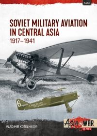 Book Cover for Soviet Military Aviation in Central Asia by Vladimir Kotelnikov