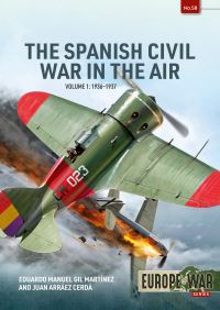 Book Cover for The Spanish Civil War in the Air. Volume 1 1936-1937 by Eduardo Manuel Gil Martínez, Juan Arráez Cerdá