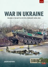 Book Cover for War in Ukraine. Volume 8 Battle of Kyiv, February-April 2022 by Joseph Mathers