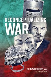 Book Cover for Reconceptualizing War by Ben Zweibelson