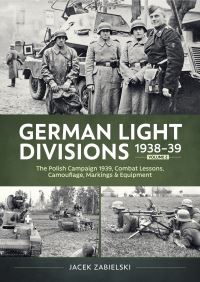 Book Cover for German Light Divisions 1938-39 Volume 2 by Jacek Zabielski