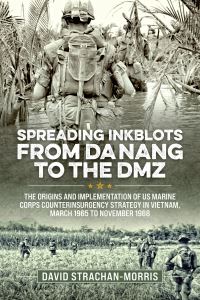 Book Cover for Spreading Ink Blots from Da Nang to the DMZ by David StrachanMorris