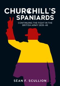Book Cover for Churchill's Spaniards by Séan F Scullion