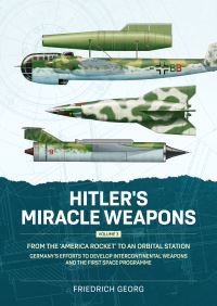 Book Cover for Hitler's Miracle Weapons Volume 3 by Friedrich Georg