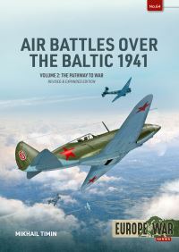 Book Cover for Air Battles Over the Baltic 1941. Volume 2 The Eve of War, Early 1941 by Mikhail Timin