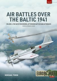 Book Cover for Air Battles Over the Baltic 1941. Volume 4 The Day of Reckoning, Afternoon Battles and Aftermath by Mikhail Timin