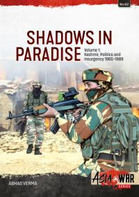 Book Cover for Shadows in Paradise. Volume 1 Kashmir, Politics and Insurgency, 1965-1989 by Abhas Verma