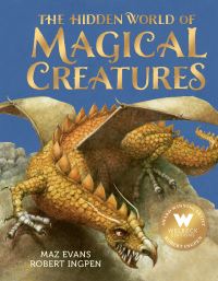 Book Cover for The Hidden World of Magical Creatures by Maz Evans