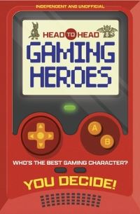 Book Cover for Head to Head: Gaming Heroes by Welbeck Childrens Books