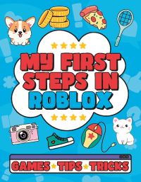 Book Cover for My First Steps in Roblox by Claire Lister