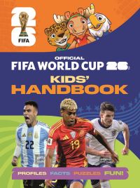 Book Cover for FIFA World Cup 2026 Kids' Handbook by Alex Rice