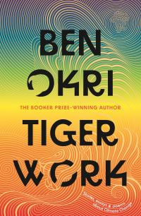 Book Cover for Tiger Work by Ben Okri