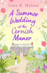 Book Cover for A Summer Wedding at the Cornish Manor by Linn B Halton
