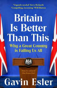 Book Cover for Britain Is Better Than This by Gavin Esler