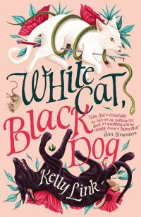 Book Cover for White Cat, Black Dog by Kelly Link