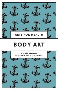 Book Cover for Body Art by Brian Brown, Virginia Kuulei Berndt
